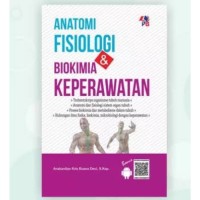 Image of Anatomi Fisiologi dan Biokimia Keperawatan