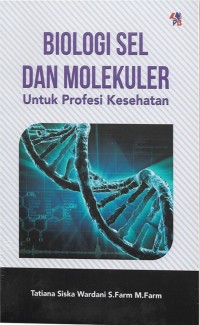 Image of Biologi sel dan molekuler untuk profesi kesehatan